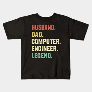 Husband Dad Computer Engineer legend Kids T-Shirt